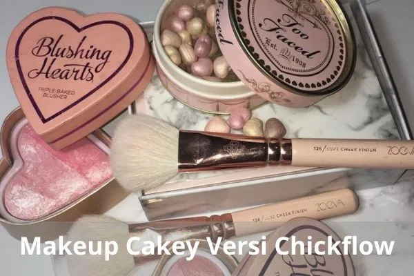 Makeup cakey Versi Chickflow